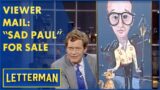 Viewer Mail: Why Does Paul Always Look Sad? | Letterman