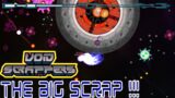 Void Scrappers – – I scrapped my way to a HUGE BOSS !!!