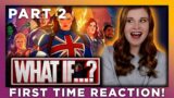 WHAT IF…? REACTION (PART 2/2) | FIRST TIME WATCHING