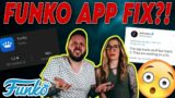 WHERE IS THE FUNKO APP FIX? | FUNKO POP APP IS BROKEN