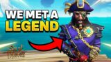 We MET a LEGEND and went on an ADVENTURE! (Sea of Thieves)