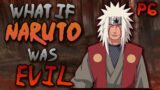 What If Naruto was Evil | Part 6 | Naruto What If