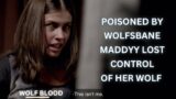 When Maddy was Poisoned with WOLFBANE and Her Wolf was Out of Control
