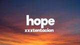 XXXTENTACION – Hope (Lyrics)