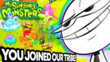 Y'all Joined Our Tribe in My Singing Monsters!