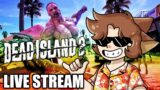 Zombies Go RRRARRR! (Dead Island 2 Livestream Playthrough)