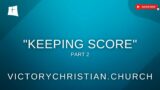 04.02.23 – "Keeping Score – Part 2" – Sunday Service
