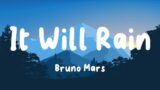 Bruno Mars – It Will Rain (Lyrics) | Troye Sivan, xxtristanxo