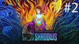 9 Years of Shadows | Llegando no tan tarde |  Parte 2