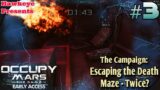 Occupy Mars – The Game | EARLY ACCESS: The Campaign: Escaping the Death Maze – Twice?