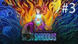 9 Years of Shadows | Llegando no tan tarde |  Parte 3