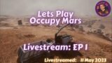 Lets Play/Relax: NEW Mars Open World Sandbox Colony Survival Game – Occupy Mars.. Episode 1