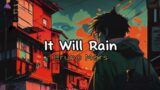 It Will Rain – Bruno Mars ( Lyrics)