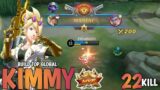 22 KILLS + MANIAC || JUNGLER KIMMY LATE GAME MONSTER || BUILD TOP GLOBAL KIMMY || MLBB