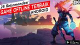 25 Rekomendasi Game OFFLINE Terbaik di Android | Top 25 Game OFFLINE Android