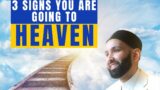 3 SIGNS YOU ARE GOING TO HEAVEN  (JANNAH) -Dr. Omar Suleiman