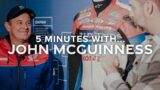 5 Minutes with… John McGuinness | 2023 Isle of Man TT Races