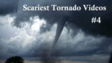 5 Scariest MONSTER Tornado Videos from Up Close! (Vol. 4)