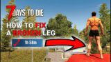 7 Days to Die Tutorial: How to Fix a Broken Leg – Step-by-Step Guide to Crafting a Splint