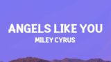 @MileyCyrus  – Angels Like You (Lyrics)