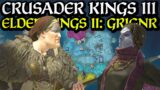 A Foothold! | Crusader Kings 3: Elder Kings 2: Grignr #17