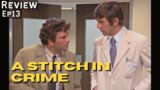 A Stitch in Crime (1973) Columbo- Deep Dive Review | Leonard Nimoy, Anne Francis, Will Geer, Falk