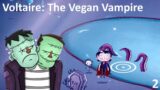 A Thwacking of Kindness | Voltaire: The Vegan Vampire
