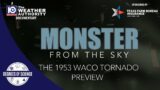 A preview of the "Monster From The Sky": The 1953 Waco Tornado Documentary