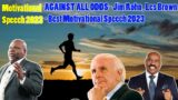 AGAINST ALL ODDS – Jim Rohn , Les Brown – Best Motivational Speech 2023