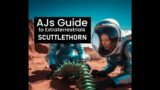 AJs Guide to Extraterrestrials: Scuttlethorn