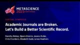 Academic Journals are Broken. Let’s Build a Better Scientific Record.