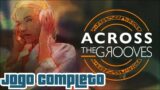 Across The Grooves – Jogo Completo