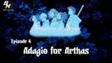 Adagio for Arthas – Quest RPG – Symphony of Scylos Episode 4