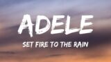Adele – Set Fire To The Rain (Lyrics)