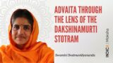Advaita through the Lens of the Dakshinamurti Stotram by Swamini Svatmavidyananda | GFO2023
