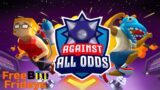 Against All Odds | FreeBee Fridays