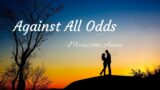 Against All Odds Lyrics- Morissette Amon