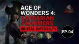 Age of Wonders 4 – Barbarian Swarmers (Brutal Difficulty) ep.4