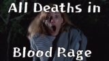 All Deaths in Blood Rage (1987)