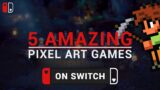 Amazing PIXEL ART Games On SWITCH (2023)