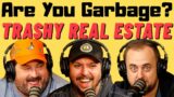 Are You Garbage Comedy Podcast: Trashy Real Estate w/ Tom Thakkar