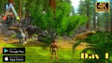 Ark : Survival Evolved Gameplay Day 1 [ Android  4K 60 FPS ]
