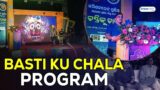 Basti Chala Program