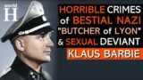 Bestial Crimes of Klaus Barbie – Sadistic Nazi SS Officer known as the "Butcher of Lyon"