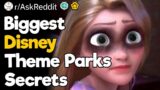 Biggest Disney Theme Parks Secrets