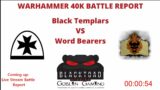 Black Templars vs Word Bearers, 2000 pts Warhammer 40,000 Battle report (Live)
