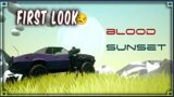 Blood Sunset – 1 First Look – Survival | zombies | sunset