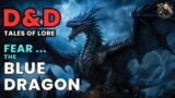 Blue Dragon – D&D Lore: Chromatic Master of the Desert Storms