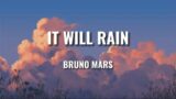 Bruno Mars – It Will Rain (Lyric Video)