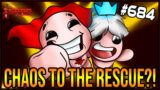 CHAOS To the rescue?! –  The Binding Of Isaac: Repentance Ep. 684